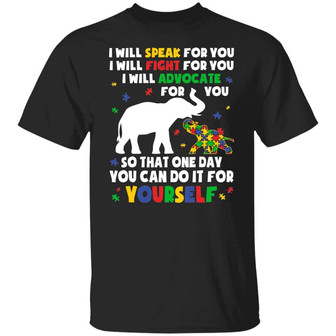 Elephant I Will Speak For You I Will Fight For You Autism Mom T Graphic Design Printed Casual Daily Basic Unisex T-Shirt - Thegiftio UK