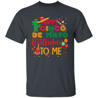 Happy Cinco De Mayo Birthday To Me Graphic Design Printed Casual Daily Basic Unisex T-Shirt - Thegiftio UK