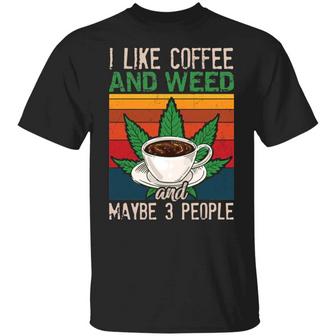 I Like Coffee And Weed And Maybe 3 People Retro Vintage Graphic Design Printed Casual Daily Basic Unisex T-Shirt - Thegiftio UK
