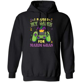 I Paused My Game For Mardi Gras Funny Gaming Gamer T Graphic Design Printed Casual Daily Basic Hoodie - Thegiftio UK