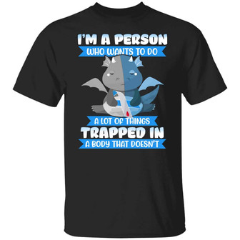 I’M A Person Who Wants To Do A Lot Of Things Trapped In A Body That Doesn’T Dragon Graphic Design Printed Casual Daily Basic Unisex T-Shirt - Thegiftio UK