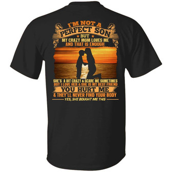 I’M Not A Perfect Son But My Crazy Mom Loves Me And That Is Enough Print On Back Graphic Design Printed Casual Daily Basic Unisex T-Shirt - Thegiftio UK