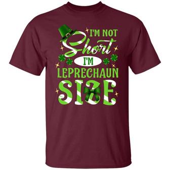 I’M Not Short I’M Leprechaun Size Funny St Patrick’S Day Graphic Design Printed Casual Daily Basic Unisex T-Shirt - Thegiftio UK