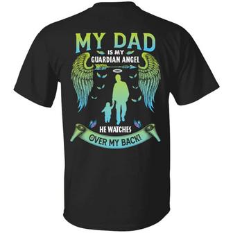 My Dad Is My Guardian Angel He Watches Over My Back Gift For Son Print On Back Graphic Design Printed Casual Daily Basic Unisex T-Shirt - Thegiftio UK