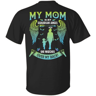 My Mom Is My Guardian Angel He Watches Over My Back Gift For Daughter Print On Back Graphic Design Printed Casual Daily Basic Unisex T-Shirt - Thegiftio UK