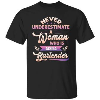 Never Underestimate A Woman Who Is Also A Bartender Graphic Design Printed Casual Daily Basic Unisex T-Shirt - Thegiftio UK