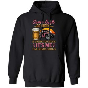 Some Girls Go Riding And Drink Too Much It’S Me I’M Some Girls Vintage T Graphic Design Printed Casual Daily Basic Hoodie - Thegiftio UK