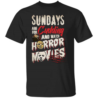Sundays Are For Cudding And Watch Horror Movies Halloween Graphic Design Printed Casual Daily Basic Unisex T-Shirt - Thegiftio UK