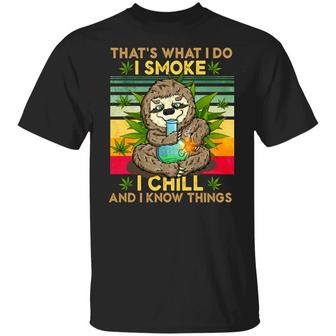 That’S What I Smoke I Chill And I Know Things Funny Sloth Smoking Weed Vintage Retro Graphic Design Printed Casual Daily Basic Unisex T-Shirt - Thegiftio UK