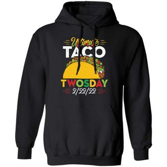 Ultimate Taco Twosday February 22Nd 2022 Funny Taco 2/22/2022 T Graphic Design Printed Casual Daily Basic Hoodie - Thegiftio UK