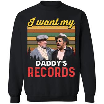 Vintage I Want My Daddy’S Records Retro T Graphic Design Printed Casual Daily Basic Sweatshirt - Thegiftio UK