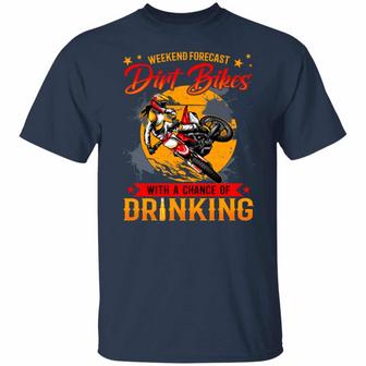 Weekend Forecast Dirt Bikes With A Chance Of Drinking Funny Women Graphic Design Printed Casual Daily Basic Unisex T-Shirt - Thegiftio UK