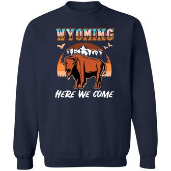 Wyoming Here We Come Funny Vintage Graphic Design Printed Casual Daily Basic Sweatshirt - Thegiftio UK