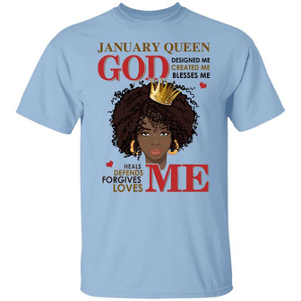 African American Birthday Gifts God Loves Me God Blesses Me January Queen Graphic Design Printed Casual Daily Basic Unisex T-Shirt - Thegiftio UK