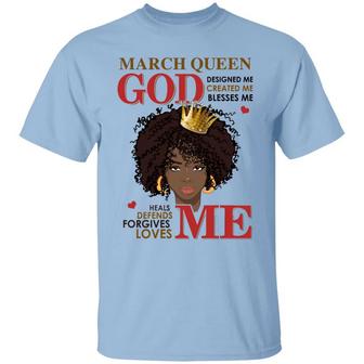 African American Birthday Gifts God Loves Me God Blesses Me March Queen Graphic Design Printed Casual Daily Basic Unisex T-Shirt - Thegiftio UK