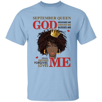 African American Birthday Gifts God Loves Me God Blesses Me September Queen Graphic Design Printed Casual Daily Basic Unisex T-Shirt - Thegiftio UK