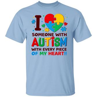 Autism I Love Someone With Autism With Autism With Every Piece Of My Heart Graphic Design Printed Casual Daily Basic Unisex T-Shirt - Thegiftio UK