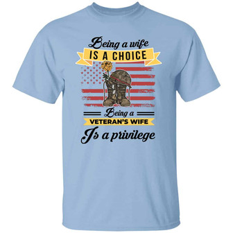 Being A Wife Is A Choice Being A Veteran’S Wife Is A Privilege Graphic Design Printed Casual Daily Basic Unisex T-Shirt - Thegiftio UK