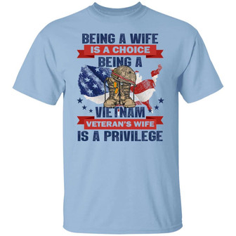 Being A Wife Is A Choice Being A Vietnam Veteran’S Wife Is A Privilege Graphic Design Printed Casual Daily Basic Unisex T-Shirt - Thegiftio UK