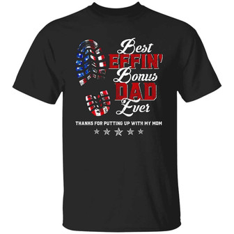 Best Effin’ Bonus Dad Ever Thanks For Putting Up With My Mom American Flag Graphic Design Printed Casual Daily Basic Unisex T-Shirt - Thegiftio UK