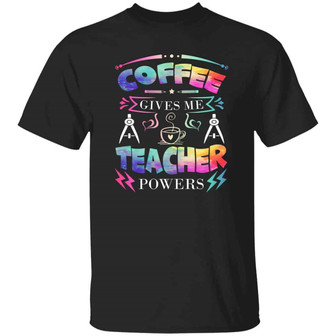 Coffee Gives Me Teacher Powers Graphic Design Printed Casual Daily Basic Unisex T-Shirt - Thegiftio UK