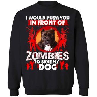 Custom Photo I Would Push You In Front Of Zombies To Save My Dog Graphic Design Printed Casual Daily Basic Sweatshirt - Thegiftio UK