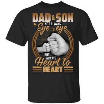 Dad And Son Not Always Eye To Eye But Always Heart To Heart Graphic Design Printed Casual Daily Basic Unisex T-Shirt - Thegiftio UK