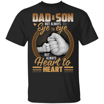 Dad And Son Not Always Eye To Eye But Always Heart To Heart Graphic Design Printed Casual Daily Basic Unisex T-Shirt - Thegiftio