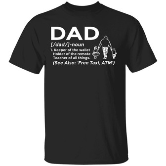 Dad Keeper Of The Wallet Holder Of The Remote Teacher Of All Things Graphic Design Printed Casual Daily Basic Unisex T-Shirt - Thegiftio UK