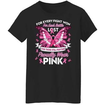 For Every Fight Won For Each Battle Lost For Those Still Fighting Proudly Wear Pink Ladies Graphic Design Printed Casual Daily Basic Women T-shirt - Thegiftio UK