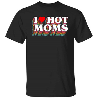 Funny Sarcastic I Heart Hot Moms Meme Saying Tee Graphic Design Printed Casual Daily Basic Unisex T-Shirt - Thegiftio UK