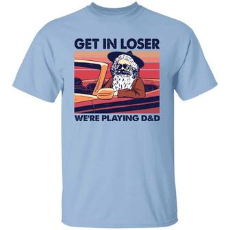 Get In Loser We’Re Playing D And D Vintage Retro Old Man Graphic Design Printed Casual Daily Basic Unisex T-Shirt - Thegiftio UK
