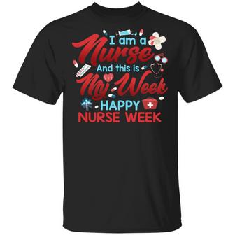 I Am A Nurse And This Is My Week Graphic Design Printed Casual Daily Basic Unisex T-Shirt - Thegiftio UK