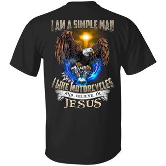 I Am A Simple Man I Like Motorcycles And Believe In Jesus Print On Back Only Graphic Design Printed Casual Daily Basic Unisex T-Shirt - Thegiftio UK