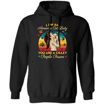 I Am An Awesome Cat Lady You Are A Crazy People Person Graphic Design Printed Casual Daily Basic Hoodie - Thegiftio UK
