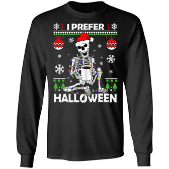 I Prefer Halloween Funny Skeleton Christmas Graphic Design Printed Casual Daily Basic Unisex Long Sleeve - Thegiftio UK