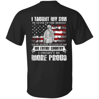 I Taught My Son To Stand Up For Himself T Graphic Design Printed Casual Daily Basic Unisex T-Shirt - Thegiftio UK