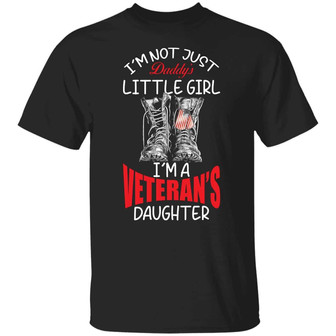 I’M Not Just Daddy’S Little Girl I’M A Veteran Daughter Graphic Design Printed Casual Daily Basic Unisex T-Shirt - Thegiftio UK