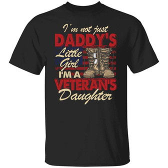 I’M Not Just Daddy’S Little Girl I’M A Veteran’S Daughter Vintage Retro Graphic Design Printed Casual Daily Basic Unisex T-Shirt - Thegiftio UK