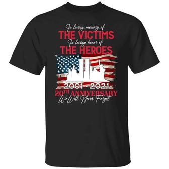 In Loving Memory Of The Victims In Loving Honor Of The Heroes 2001 Graphic Design Printed Casual Daily Basic Unisex T-Shirt - Thegiftio UK