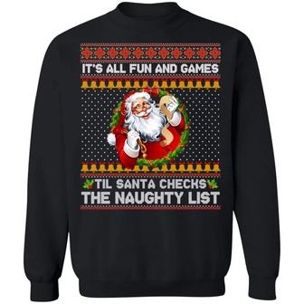 It’S All Fun And Games Til Santa Checks The Naughty List Ugly Christmas Graphic Design Printed Casual Daily Basic Sweatshirt - Thegiftio UK