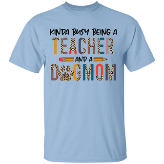 Kinda Busy Being A Teacher And A Dog Mom Leopard Graphic Design Printed Casual Daily Basic Unisex T-Shirt - Thegiftio UK