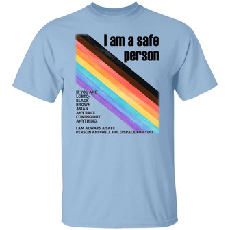 Lgbt I Am A Safe Person And Will Hold Space For You T Graphic Design Printed Casual Daily Basic Unisex T-Shirt - Thegiftio UK