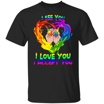 Lgbt I See You I Love You I Accept You Lgbt Proud Mom Dad T Graphic Design Printed Casual Daily Basic Unisex T-Shirt - Thegiftio UK