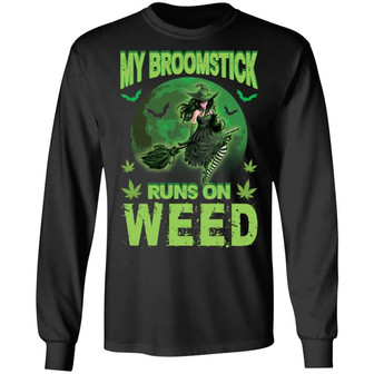 My Broomstick Runs On Weed Funny Witches Halloween Weed Graphic Design Printed Casual Daily Basic Unisex Long Sleeve - Thegiftio UK