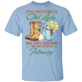 Never Underestimate An Old Lady Who Loves Gardening And Was Born In February Graphic Design Printed Casual Daily Basic Unisex T-Shirt - Thegiftio UK