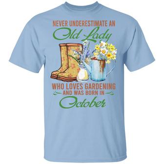 Never Underestimate An Old Lady Who Loves Gardening And Was Born In October Graphic Design Printed Casual Daily Basic Unisex T-Shirt - Thegiftio UK