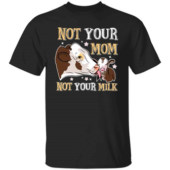 Not Your Mom Not Your Milk Vegetarier Proud Vegan T Graphic Design Printed Casual Daily Basic Unisex T-Shirt - Thegiftio UK