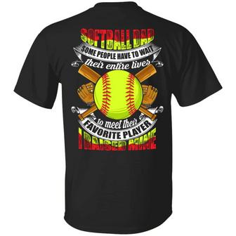 Softball Dad Some People Have To Wait Their Entire Lives To Meet Their Favorite Player Print On Back Graphic Design Printed Casual Daily Basic Unisex T-Shirt - Thegiftio UK