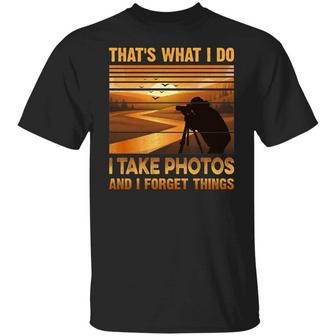 That’S What I Do I Take Photos And I Forget Things Graphic Design Printed Casual Daily Basic Unisex T-Shirt - Thegiftio UK
